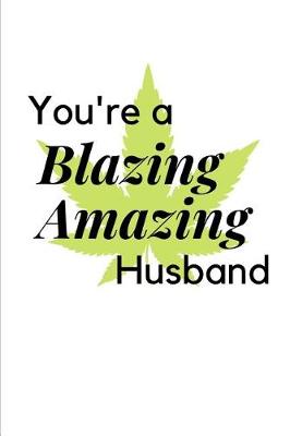 Book cover for You're a Blazing Amazing Husband
