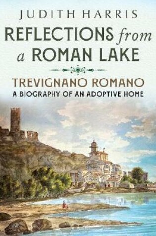 Cover of Reflections from a Roman Lake