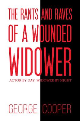 Book cover for The Rants and Raves of a Wounded Widower