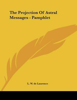 Book cover for The Projection of Astral Messages - Pamphlet