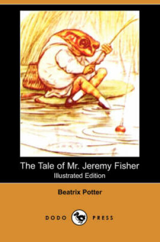 Cover of The Tale of Mr. Jeremy Fisher(Dodo Press)