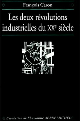 Cover of Deux Revolutions Industrielles Du Xxe Siecle (Les)