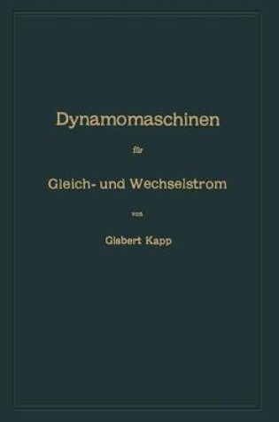 Cover of Dynamomaschinen für Gleich- und Wechselstrom