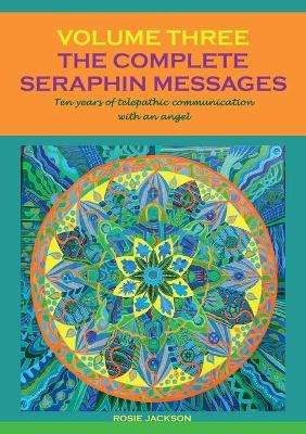 Book cover for The Complete Seraphin Messages, Volume 3