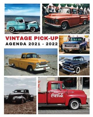 Book cover for VINTAGE PICK-UP - Agenda Planner 2021 - 2022