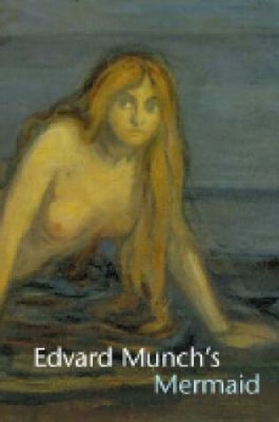 Cover of Edvard Munch's Mermaid