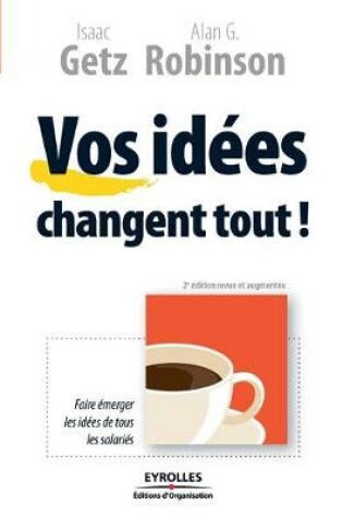 Cover of Vos idées changent tout !