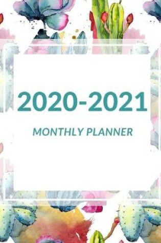 Cover of 2020 - 2021 Monthly Planner