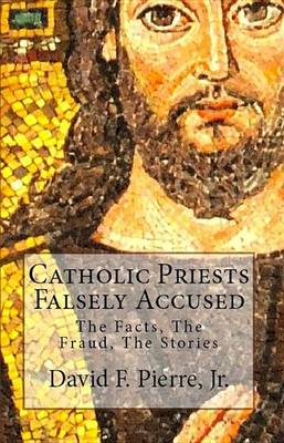 Book cover for Catholic Priests Falsely Accused