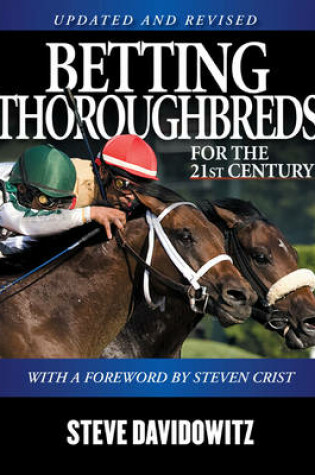 Cover of Betting Thoroughbreds for the 21st Century