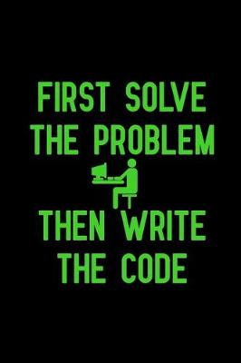 Book cover for First solve the problem then write the code