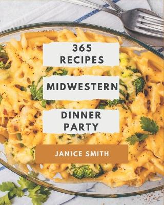 Book cover for 365 Midwestern Dinner Party Recipes