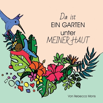 Book cover for Da ist EIN GARTEN unter MEINER HAUT