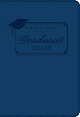 Book cover for Words to Warm Graduates Heart-Leatherette