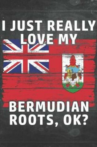 Cover of I Just Really Like Love My Bermudian Roots