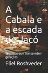 Book cover for A Cabala e a escada de Jaco
