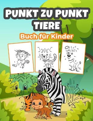 Book cover for Punkt zu Punkt Tiere Buch für Kinder