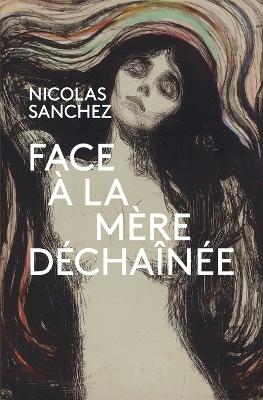 Book cover for Face à la Mère Déchaînée