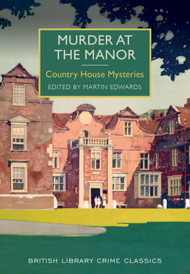 Murder at the Manor by Martin Edwards