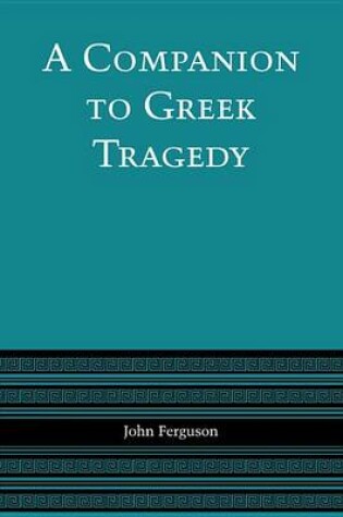 Cover of A Companion to Greek Tragedy