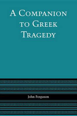 Book cover for A Companion to Greek Tragedy