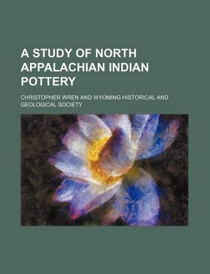 Book cover for A Study of North Appalachian Indian Pottery