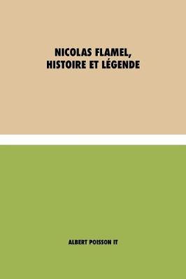 Book cover for Nicolas Flamel, Histoire et Légende