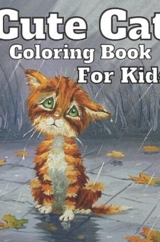 Cover of Cute Cat Coloring Book For Kids