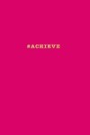 Book cover for #ACHIEVE Notebook