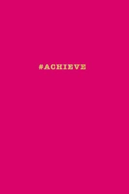 Book cover for #ACHIEVE Notebook