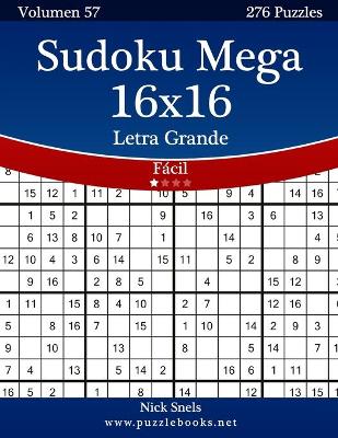 Cover of Sudoku Mega 16x16 Impresiones con Letra Grande - Fácil - Volumen 57 - 276 Puzzles