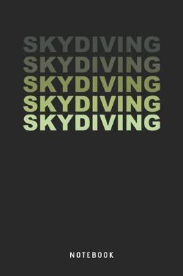 Book cover for Skydiving Skydiving Skydiving Skydiving Skydiving - Notebook