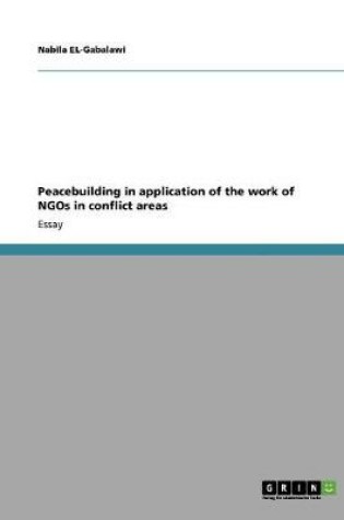 Cover of Peacebuilding in application of the work of NGOs in conflict areas