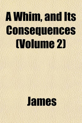 Book cover for A Whim, and Its Consequences (Volume 2)