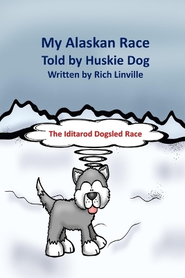 Book cover for My Alaskan Race Told by Huskie Dog