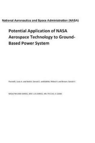 Cover of Potential Application of NASA Aerospace Technology to Ground-Based Power System