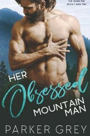 Cover of Her Obsessed Mountain Man