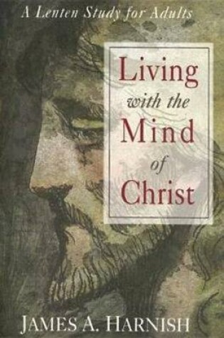 Cover of Living with the Mind of Christ - eBook [Epub]