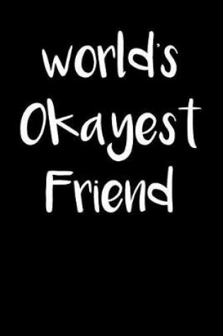 Cover of World's Okayest Friend