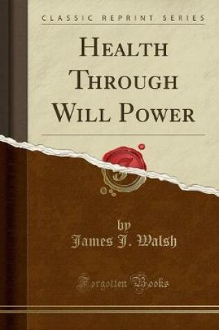 Cover of Health Through Will Power (Classic Reprint)