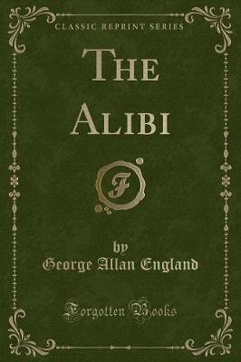 Book cover for The Alibi (Classic Reprint)