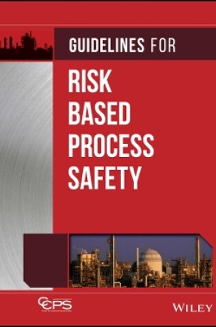 Cover of Guidelines for Risk Based Process Safety