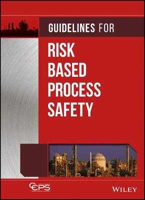 Book cover for Guidelines for Risk Based Process Safety