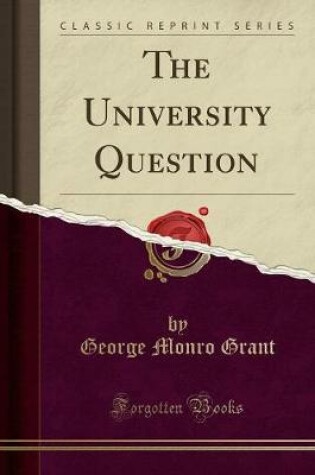 Cover of The University Question (Classic Reprint)