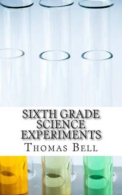 Book cover for Sixth Grade Science Experiments