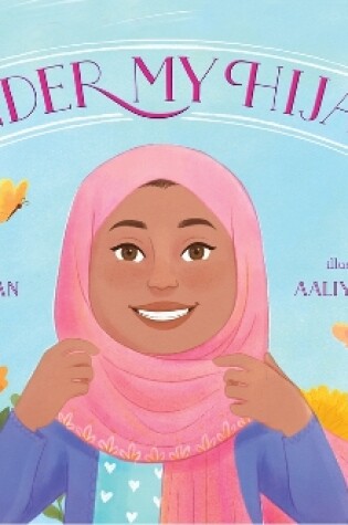 Cover of Under My Hijab