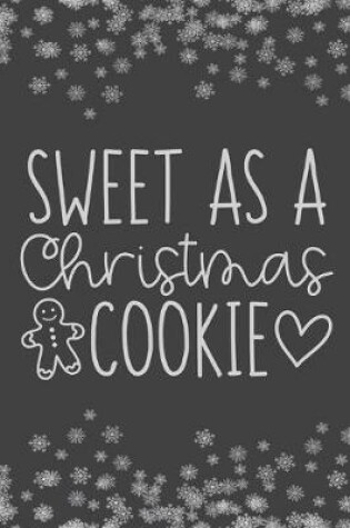 Cover of Sweet As A Christmas Cookie