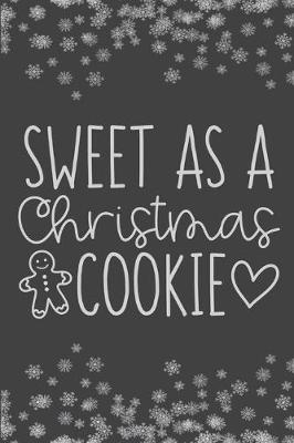 Book cover for Sweet As A Christmas Cookie