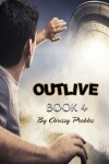 Book cover for Outlive - Book 4