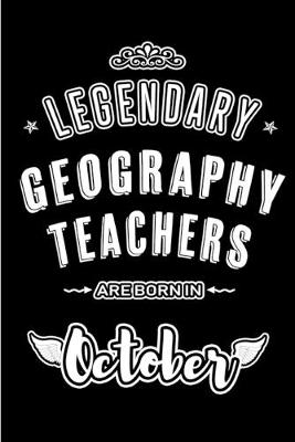 Book cover for Legendary Geography Teachers are born in October